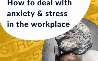 How to deal with anxiety and stress in the workplace