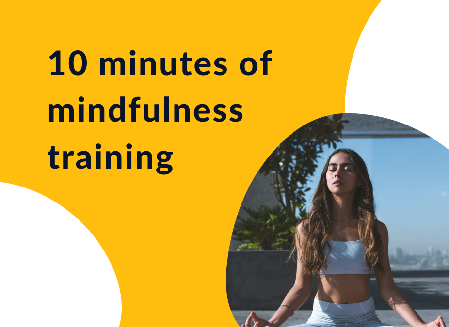 10 Minutes of mindfulness training